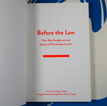 Load image into Gallery viewer, Before the Law: Post-War Sculpture and Spaces of Contemporary Art (Hardback). Dr. Penelope Curtis, Friedrich Wilhelm Graf, Thomas Macho
