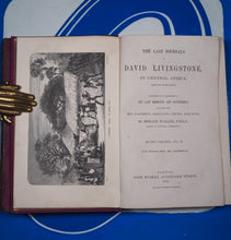 Load image into Gallery viewer, Last Journals of David Livingstone, in Central Africa, from 1865 to his Death.. [TWO VOLUMES COMPLETE] LIVINGSTONE, David. WALLER, Horace. Publication Date: 1874 Condition: Very Good
