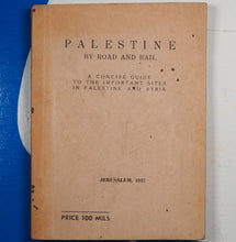 Load image into Gallery viewer, PALESTINE BY ROAD AND RAIL. A Concise Guide to the Important Sites in Palestine and Syria. ST.H.STEPHAN &amp; BOULOS &#39;AFIF. With an introduction by THE REV. FR. EUGENE HOADE O.F.M. Publication Date: 1942 Condition: Very Good
