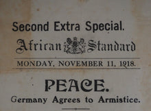 Load image into Gallery viewer, AFRICAN STANDARD. Second Extra Special. PEACE. Germany Agrees to Armistice. Rudolf Franz Mayer (1874-1934), editor. Publication Date: 1918 Condition: Very Good
