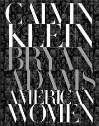 American Women Adams, Bryan  Published by powerHouse Books,U.S. (2005)  ISBN 10: 1576872491ISBN 13: 9781576872499