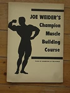 Joe Weider's Champion Muscle Building Course