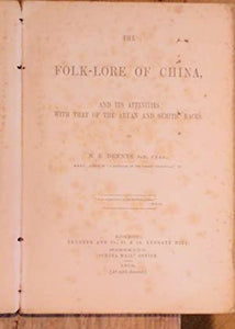 The Folk-Lore of China, and its affinities with that of the Aryan and Semitic races