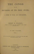 Load image into Gallery viewer, The Congo and the founding of its Free State: a story of work and exploration. Henry M. Stanley
