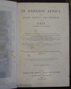 In Darkest Africa. Or the Quest, Rescue, and Retreat of Emin, Governor of Equatoria Henry M. Stanley Publication Date: 1890 Condition: Good