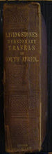 Load image into Gallery viewer, Missionary Travels and Researches in South Africa. Including a Sketch of Sixteen Years&#39; Residence in the Interior of Africa, and a Journey from the Cape of Good Hope to Loanda on the West Coast; Thence across the Continent, down the River Zambesi
