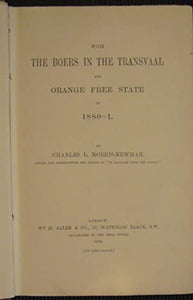 With the Boers in the Transvaal and Orange Free State in 1880-1. Norris-Newman, Charles L Publication Date: 1882 Condition: Good