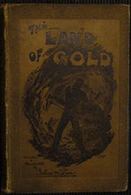 Load image into Gallery viewer, The Land of Gold; the narrative of a journey through the West Australian Goldfields in the Autumn of 1895. Julius M Price: Julius M Price Publication Date: 1896 Condition: Goo
