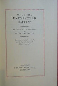 Only the Unexpected Happens. Seven short stories. Phyllis Pearsall Publication Date: 1985 Condition: Very Good