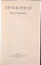 Load image into Gallery viewer, Fever Pitch &gt;&gt;&gt;&gt;ACCLAIMED UK FIRST EDITION FIRST IMPRESSION&lt;&lt;&lt;&lt; Hornby, Nick ISBN 10: 0575053151 / ISBN 13: 9780575053151 Condition: Near Fine
