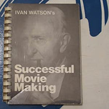 Load image into Gallery viewer, Ivan Watson&#39;s successful movie making. Watson, Ivan Publication Date: 1985 Condition: Very Good
