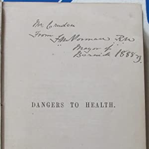 DANGERS TO HEALTH: A Pictorial Guide to Domestic Sanitary Defects. T. Pridgin Teale Publication Date: 1881 Condition: Good