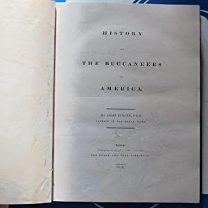 History of the Buccaneers of America. BURNEY, James. Publication Date: 1816 Condition: Very Good