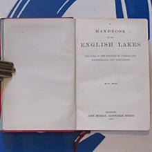 Load image into Gallery viewer, Handbook to the English Lakes included in the Counties of Cumberland, Westmorland, and Lancashire. P.H.S. [editor] Publication Date: 1889 Condition: Near Fine
