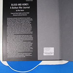 Blood And Honey: A Balkan War Journal>ASSOCIATION COPY< Chuck Sudetic (essay); Ron Haviv (photographs); David Rieff (essay) and Bernard Kouchner (afterword) ISBN 10: 1575001357 / ISBN 13: 9781575001357 Condition: Very Good