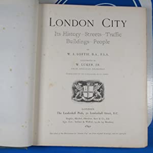 London City; Its History, Streets, Traffic, Buildings, People SUBSCRIBER'S COPY. <<W.J.LOFTIE Publication Date: 1891 Condition: Good
