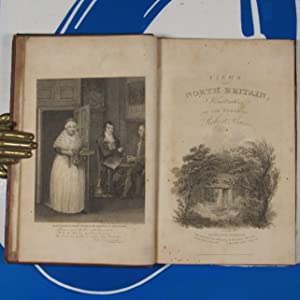 VIEWS IN NORTH BRITAIN ILLUSTRATIVE OF THE WORKS OF ROBERT BURNS, accompanied with Descriptions and a sketch of the Poet s Life Storer, James, and John Greig (Engravers). Publication Date: 1805 Condition: Fair