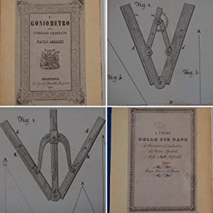 Il goniometro, ossia compasso graduato per misurare tutti gli angoli saglienti e rientranti, le altezze e distanze e metodo per adoperarlo di Paolo Amaldi. Paolo Amaldi. Publication Date: 1844 Condition: Very Good