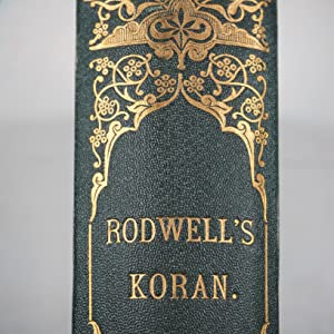 El-Koran; or the Koran: translated from the Arabic, the suras arranged in chronological order. John Medows Rodwell. Publication Date: 1876 Condition: Very Good