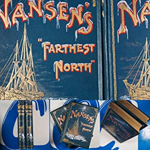 Farthest North, Being the Record of a Voyage of Exploration of the Ship Fram 1893-96. Nansen, Fridtjof. Published by George Newnes, London, 1898. Hardcover.